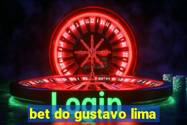 bet do gustavo lima